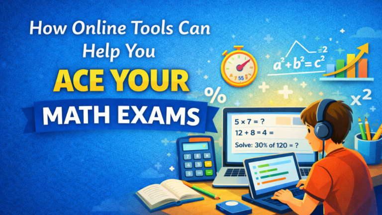 How Online Tools Can Help You Ace Your Math Exams